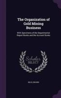 The Organization of Gold Mining Business