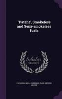 "Patent", Smokeless and Semi-Smokeless Fuels