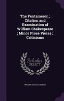 The Pentameron; Citation and Examination of William Shakespeare; Minor Prose Pieces; Criticisms