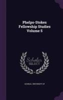 Phelps-Stokes Fellowship Studies Volume 5