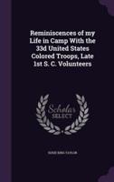 Reminiscences of My Life in Camp With the 33D United States Colored Troops, Late 1st S. C. Volunteers