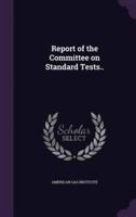 Report of the Committee on Standard Tests..