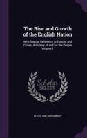 The Rise and Growth of the English Nation