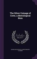 The Silver Coinage of Crete, a Metrological Note