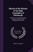 Sketch of the History of the High Constables of Edinburgh
