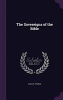 The Sovereigns of the Bible