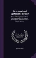 Structural and Systematic Botany