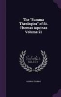 The "Summa Theologica" of St. Thomas Aquinas Volume 21