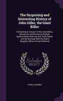 The Surprising and Interesting History of John Giller, the Giant Killer