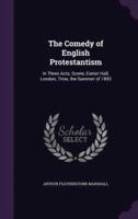 The Comedy of English Protestantism