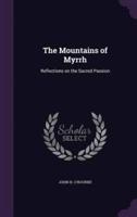 The Mountains of Myrrh