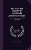 The Trade and Industry of Australasia