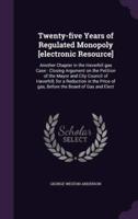 Twenty-Five Years of Regulated Monopoly [Electronic Resource]