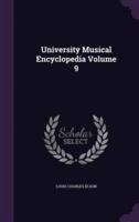 University Musical Encyclopedia Volume 9