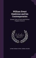 William Ewart Gladstone and His Contemporaries
