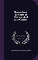 Biographical Sketches of Distinguished Marylanders
