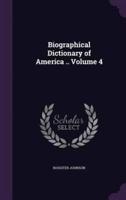 Biographical Dictionary of America .. Volume 4
