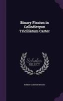 Binary Fission in Collodictyon Triciliatum Carter