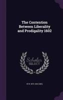 The Contention Between Liberality and Prodigality 1602