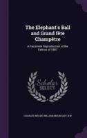 The Elephant's Ball and Grand Fête Champêtre