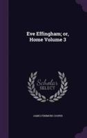 Eve Effingham; or, Home Volume 3