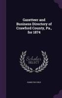 Gazetteer and Business Directory of Crawford County, Pa., for 1874