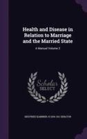 Health and Disease in Relation to Marriage and the Married State