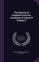 The History of England from the Accession of James II Volume 2