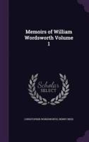 Memoirs of William Wordsworth Volume 1