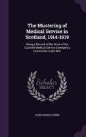 The Mustering of Medical Service in Scotland, 1914-1919