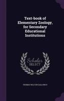 Text-Book of Elementary Zoology, for Secondary Educational Institutions
