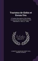 Tractatus De Globis Et Eorum Usu