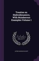 Treatise on Hydrodynamics, With Numberous Examples Volume 1