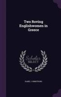 Two Roving Englishwomen in Greece
