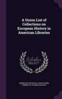 A Union List of Collections on European History in American Libraries