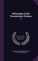 Philosophy of the Unconscious Volume 1