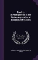 Poultry Investigations at the Maine Agricultural Experiment Station