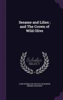Sesame and Lilies; and The Crown of Wild Olive