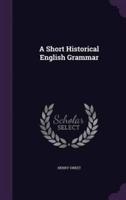 A Short Historical English Grammar
