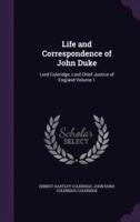 Life and Correspondence of John Duke