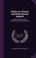 Papers on Literary and Philosophical Subjects