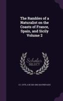 The Rambles of a Naturalist on the Coasts of France, Spain, and Sicily Volume 2