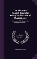 The History of English Dramatic Poetry to the Time of Shakespeare