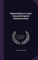 Memoranda on Army General Hospital Administration