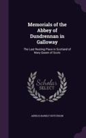 Memorials of the Abbey of Dundrennan in Galloway