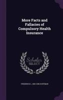 More Facts and Fallacies of Compulsory Health Insurance