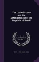 The United States and the Establishment of the Republic of Brazil