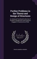 Further Problems in the Theory and Design of Structures