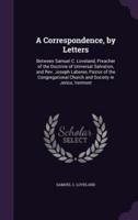 A Correspondence, by Letters