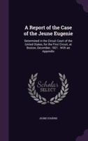 A Report of the Case of the Jeune Eugenie
